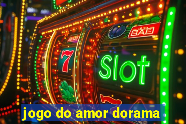 jogo do amor dorama